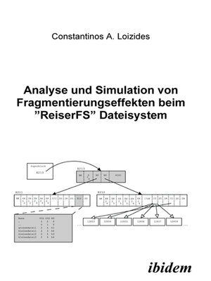 cover image of Analyse und Simulation von Fragmentierungseffekten beim "ReiserFS" Dateisystem
